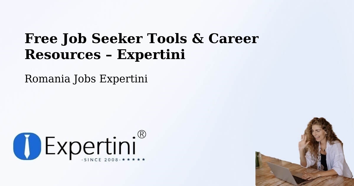 Free Job Seeker Tools & Career Resources – Comuna Ianca - Comuna Ianca, Romania Jobs Expertini