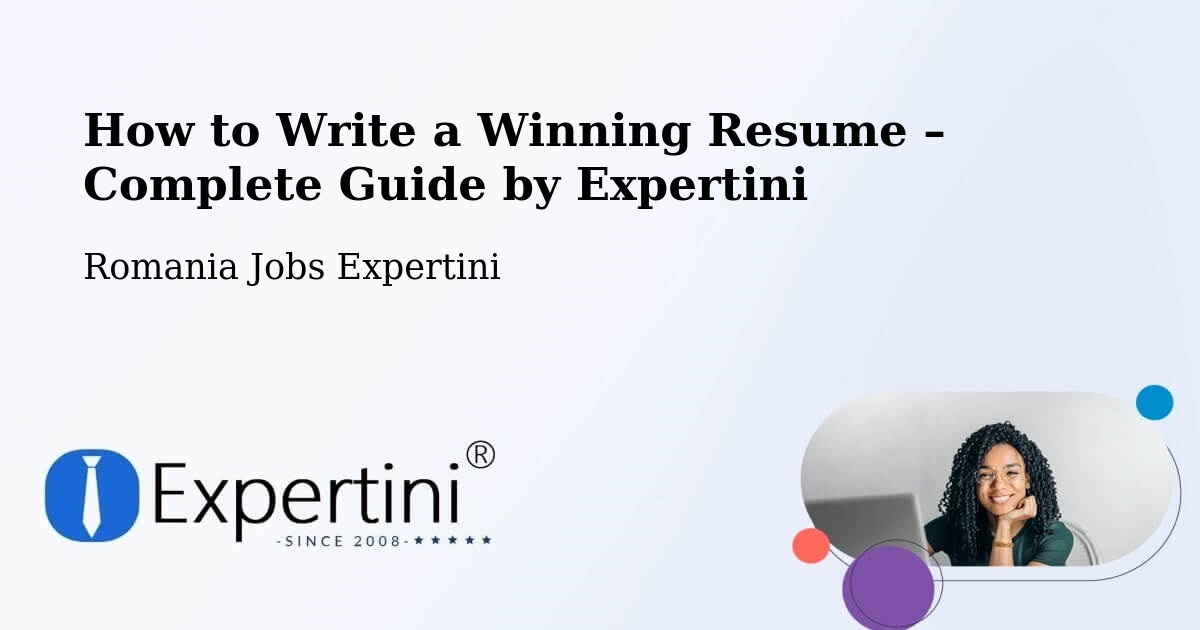 Resume Writing Guide for Job Seekers – Comuna Ianca - Comuna Ianca, Romania Jobs Expertini